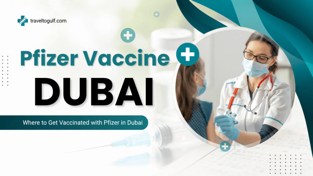 where to get pfizer vaccine in dubai