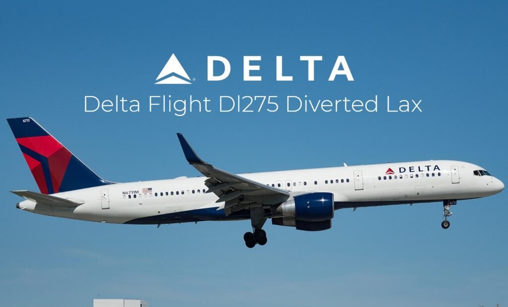 delta flight dl275 diverted lax