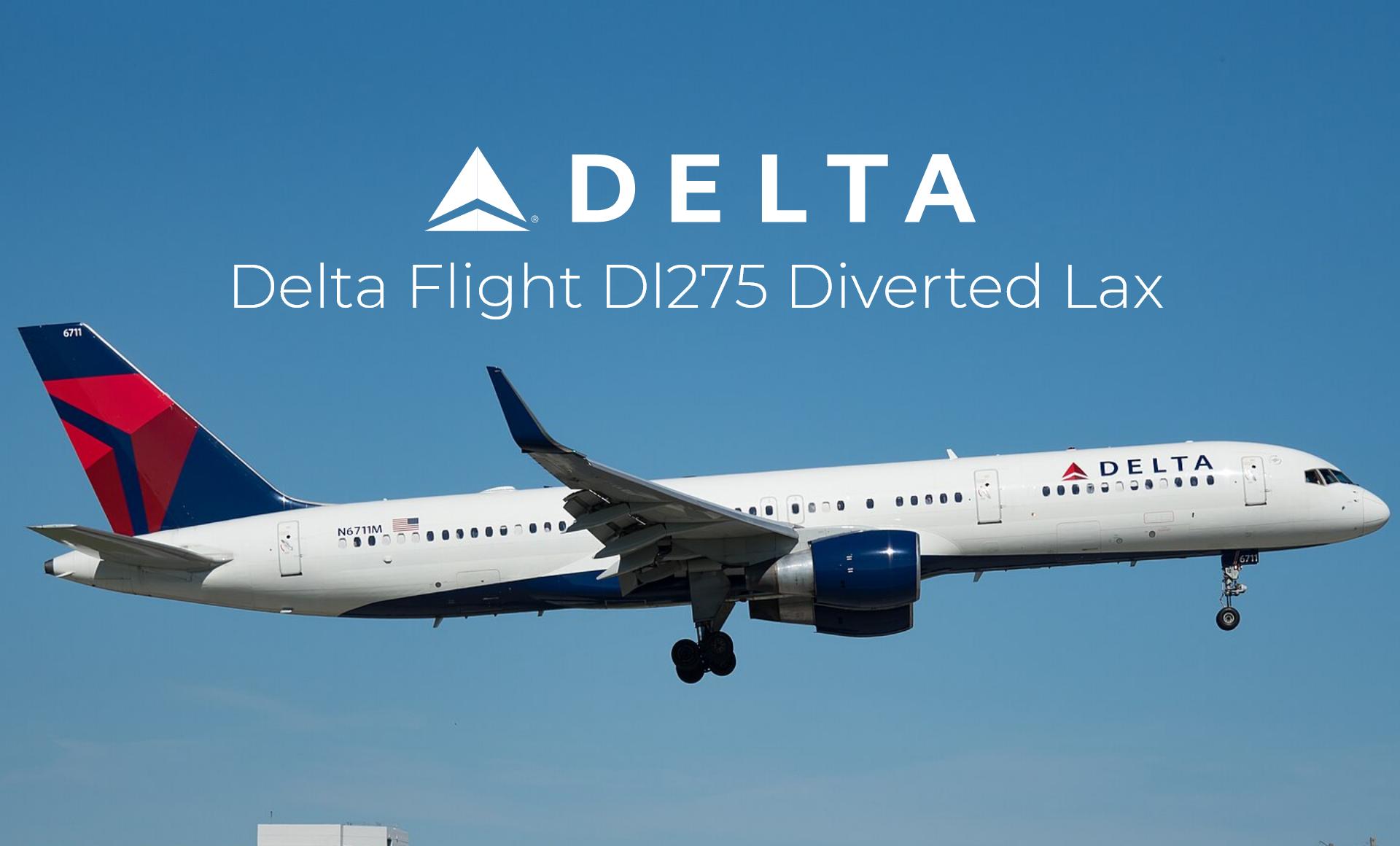 delta flight dl275 diverted lax